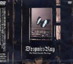 D'EspairsRay : The World Outside the Cage